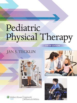 Jan S. Tecklin - Pediatric Physical Therapy, Inbunden