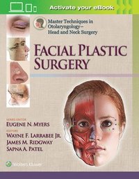 bokomslag Master Techniques in Otolaryngology - Head and Neck Surgery:  Facial Plastic Surgery