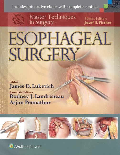 James Luketich, MD Luketich, James - Master Techniques in Surgery: Esophageal Surgery, Inbunden