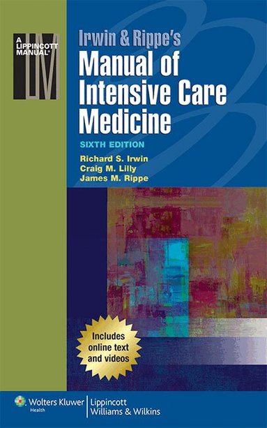 Richard S. Irwin, Craig M. Lilly, James M. Rippe - Irwin & Rippe's Manual of Intensive Care Medicine, Häftad