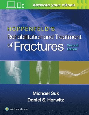 Daniel S. Horwitz, Michael Suk - Hoppenfeld's Treatment and Rehabilitation of Fractures, Häftad