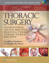 bokomslag Master Techniques in Surgery: Thoracic Surgery: Transplantation, Tracheal Resections, Mediastinal Tumors, Extended Thoracic Resections