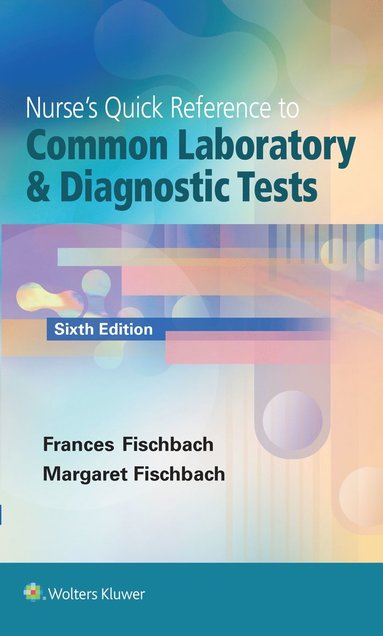 bokomslag Nurse's Quick Reference to Common Laboratory & Diagnostic Tests