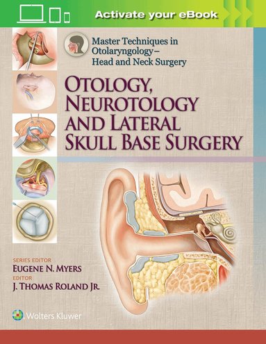 J. Thomas Roland, Jr. - Master Techniques in Otolaryngology – Head and Neck Surgery, Inbunden
