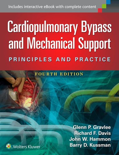 Glenn P. Gravlee, Richard F. Davis, John Hammon, Barry Kussman - Cardiopulmonary Bypass and Mechanical Support, Inbunden