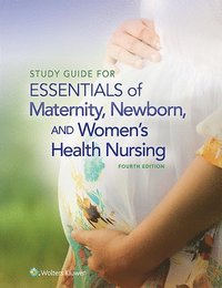 bokomslag Study Guide for Essentials of Maternity, Newborn and Women's Health Nursing
