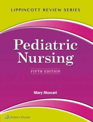 Lippincott Review: Pediatric Nursing 1