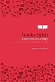 Kathryn A. Kleinhans, Kathryn A Kleinhans - Lenten Journey: Seven Wonders of the World, Häftad