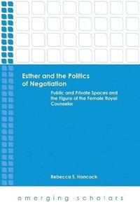 bokomslag Esther and the Politics of Negotiation