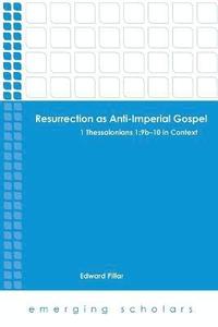 bokomslag Resurrection as Anti-Imperial Gospel