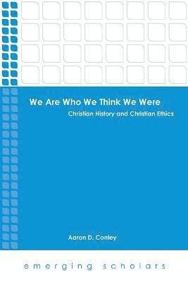 Aaron D. Conley - We Are Who We Think We Were, Häftad
