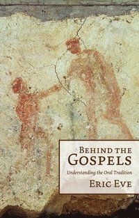 bokomslag Behind the Gospels