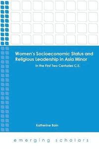 bokomslag Women's Socioeconomic Status and Religious Leadership in Asia Minor