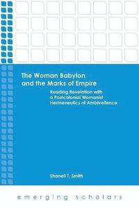 bokomslag The Woman Babylon and the Marks of Empire