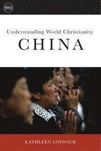 bokomslag How Christianity Came to China