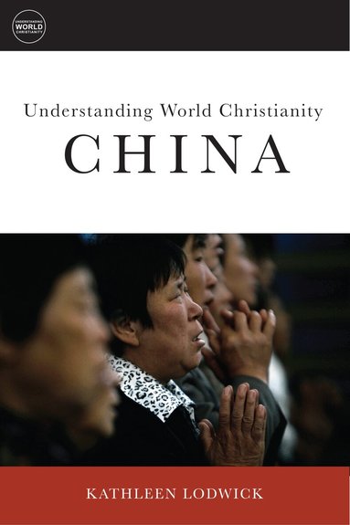 Kathleen L. Lodwick - How Christianity Came to China, Häftad
