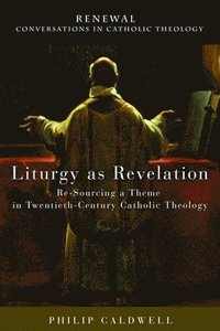 bokomslag Liturgy as Revelation