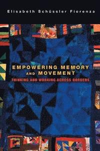 bokomslag Empowering Memory and Movement