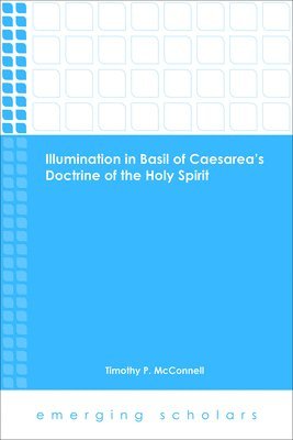 Illumination in Basil of Caesarea's Doctrine of the Holy Spirit 1