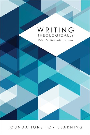 Eric D. Barreto - Writing Theologically, Häftad