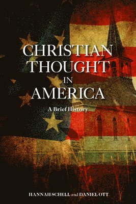 Daniel Ott, Hannah Schell - Christian Thought in America, Häftad