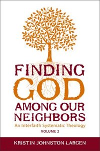 bokomslag Finding God Among our Neighbors, Volume 2