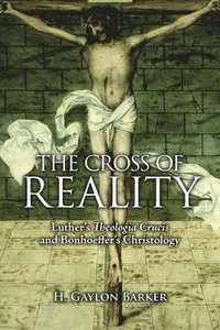 bokomslag The Cross of Reality