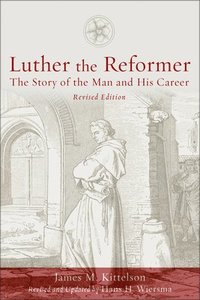 bokomslag Luther the Reformer