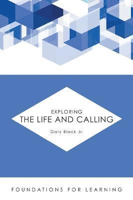 Gary Black Jr. - Exploring the Life and Calling, Häftad