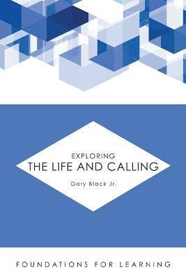 Exploring the Life and Calling 1