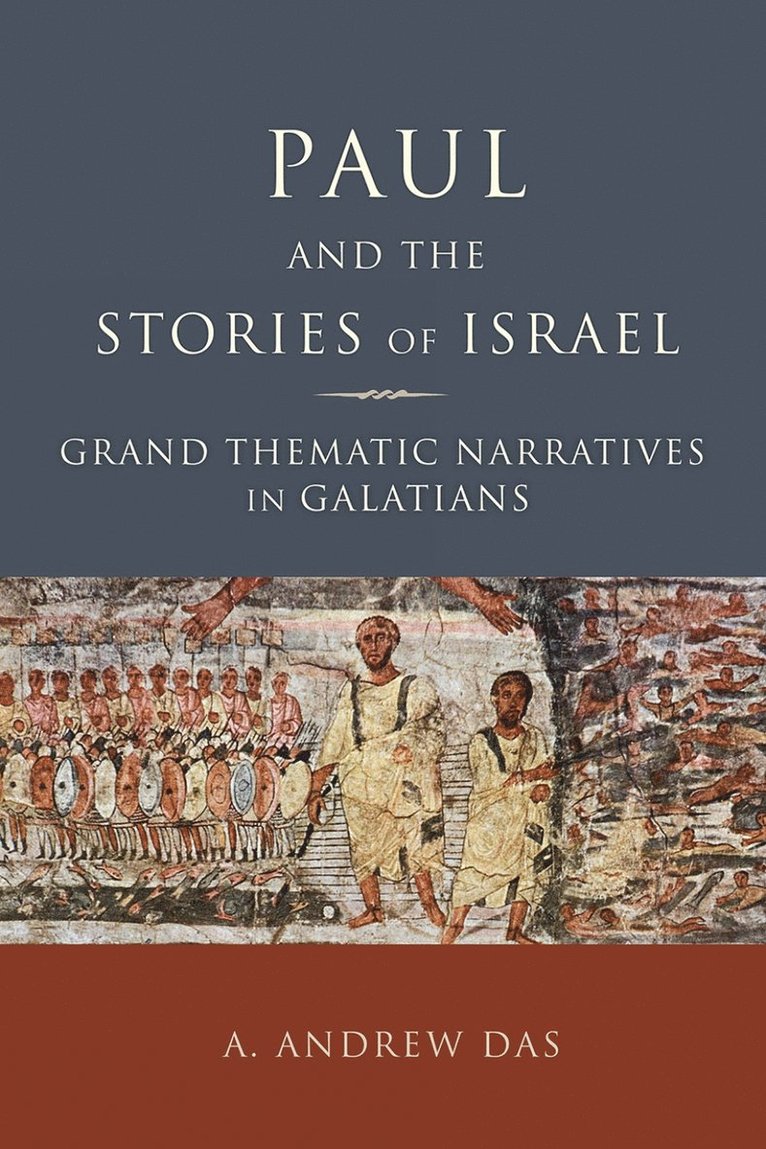 A. Andrew Das, A. Andrew Das, A Andrew Das - Paul and the Stories of Israel, Inbunden