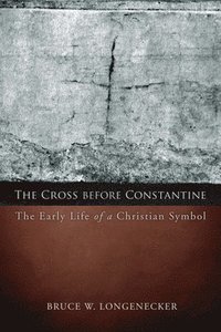 bokomslag The Cross before Constantine