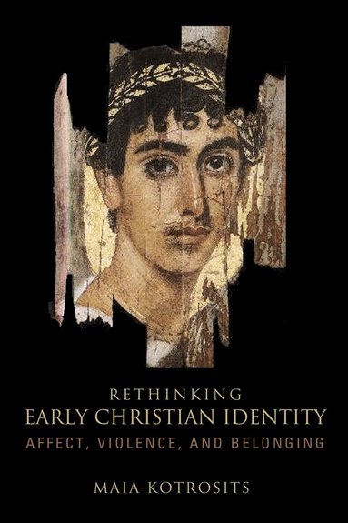 Maia Kotrosits - Rethinking Early Christian Identity, Häftad