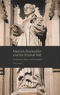 bokomslag Dietrich Bonhoeffer and the Ethical Self