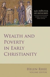 bokomslag Wealth and Poverty in Early Christianity