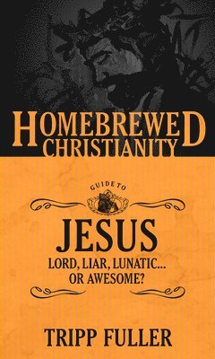 Homebrewed Christianity Guide to Jesus