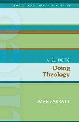John Parratt - A Guide to Doing Theology, Häftad