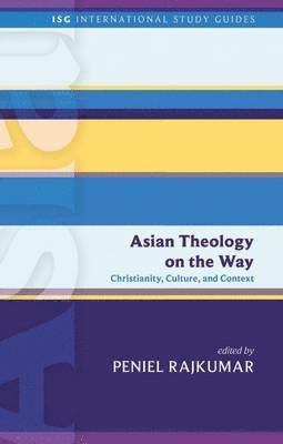 bokomslag Asian Theology on the Way: Christianity, Culture, and Context
