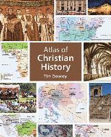 Tim Dowley - Atlas of Christian History, Häftad