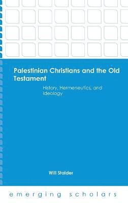 bokomslag Palestinian Christians and the Old Testament