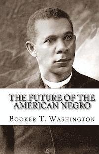 bokomslag The Future Of The American Negro