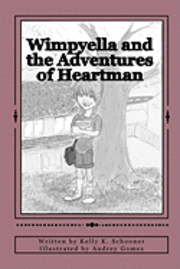 bokomslag Wimpyella and the Adventures of Heartman
