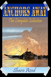 bokomslag Anchors Away the Complete Collection