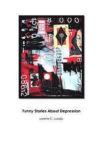 Lorette C. Luzajic - Funny Stories About Depression, Häftad