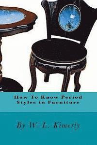 bokomslag How To Know Period Styles in Furniture