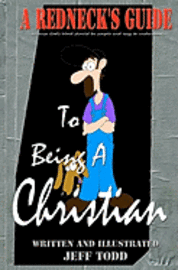 bokomslag A Redneck's Guide: To Being A Christian