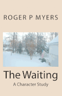 bokomslag The Waiting: A Character Study