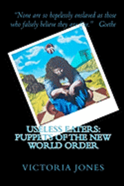 bokomslag Useless Eaters: Puppets of the New World Order
