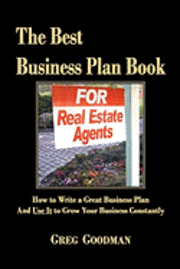 bokomslag The Best Business Plan Book For Real Estate Agents: How to Write a Great Business Plan And Use It to Grow Your Business Constantly