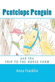 bokomslag Pentelope Penguin: and the Trip to the Horse Farm
